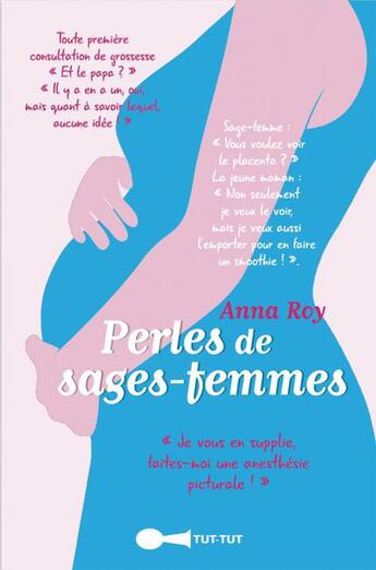 Couverture du livre « Perles de sage-femme » de Alix Leduc et Anna Roy aux éditions Leduc Humour