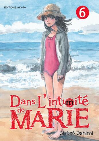 Couverture du livre « Dans l'intimité de Marie Tome 6 » de Shuzo Oshimi aux éditions Akata