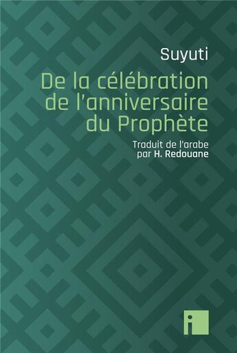 Couverture du livre « De la célébration de l'anniversaire du prophète » de Suyuti aux éditions I Litterature