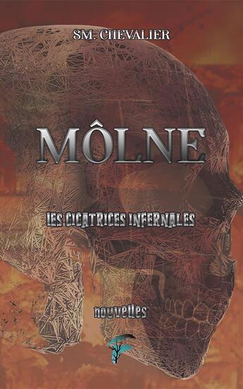 Couverture du livre « Molnes - les cicatrices infernales » de Chevalier S.M aux éditions Faralonn