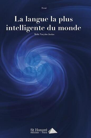 Couverture du livre « La langue la plus intelligente du monde » de Nzeyitu Josias Melo aux éditions Saint Honore Editions