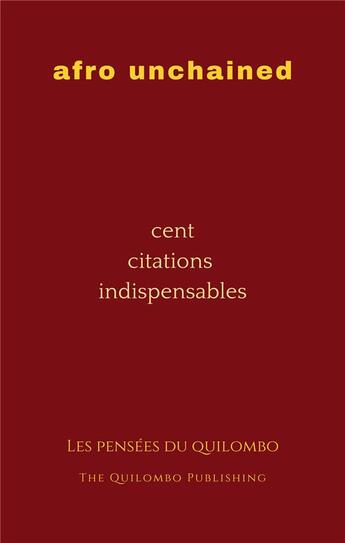 Couverture du livre « Afro unchained - cent citations indispensables » de Leonora Miano aux éditions The Quilombo Publishing