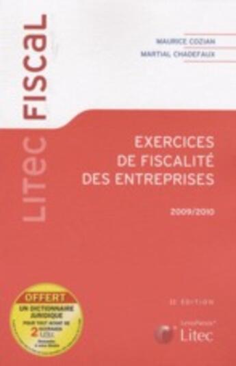 Couverture du livre « Exercices de fiscalité des entreprises (édition 2009-2010) » de Martial Chadefaux et Cozian aux éditions Lexisnexis