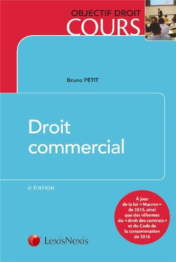 Couverture du livre « Droit commercial (édition 2016) » de Bruno Petit aux éditions Lexisnexis