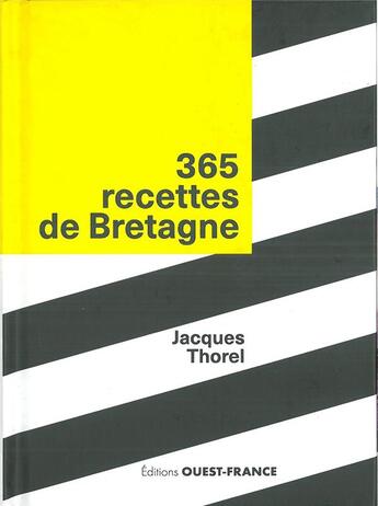 Couverture du livre « 365 recettes, Bretagne » de Jacques Thorel aux éditions Ouest France