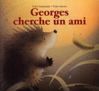 Couverture du livre « Georges cherche un ami » de  aux éditions Mango