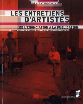 Couverture du livre « Les entretiens d'artistes ; de l'énonciation à la publication » de Mathieu Harel Vivier et Jerome Dupeyrat aux éditions Pu De Rennes