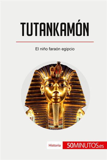 Couverture du livre « Tutankamón » de 50minutos aux éditions 50minutos.es