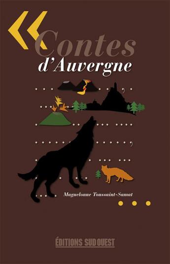 Couverture du livre « Contes d'Auvergne et du Bourbonnais » de Maguelonne Toussaint-Samat aux éditions Sud Ouest Editions