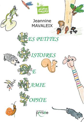 Couverture du livre « Les petites histoires de mamie Sophie » de Mavaleix Jeannine aux éditions Persee