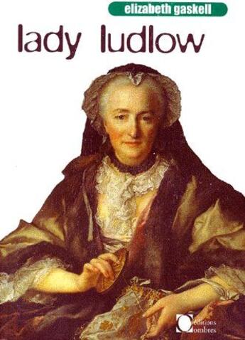 Couverture du livre « Lady ludlow » de Elizabeth Gaskell aux éditions Ombres