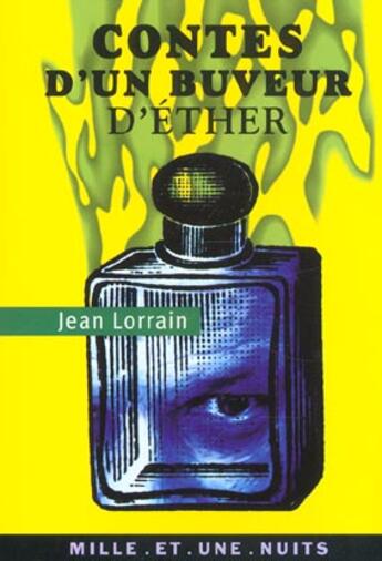Couverture du livre « Contes d'un buveur d'ether » de Jean Lorrain aux éditions Mille Et Une Nuits
