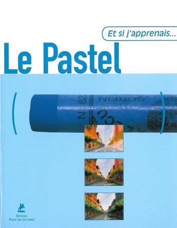 Couverture du livre « Le pastel » de Rodriguez R D J. aux éditions Place Des Victoires