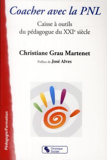 Couverture du livre « Coacher avec la PNL » de Christiane Grau aux éditions Chronique Sociale