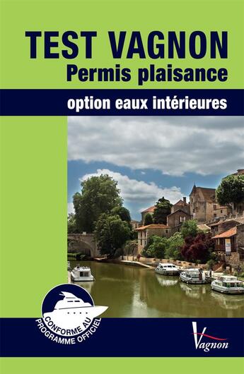 Couverture du livre « Test Vagnon ; permis plaisance ; option eaux intérieures » de Andre Nemeta aux éditions Vagnon