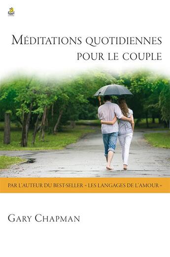 Couverture du livre « Méditations quotidiennes pour le couple » de Gary Chapman aux éditions Farel