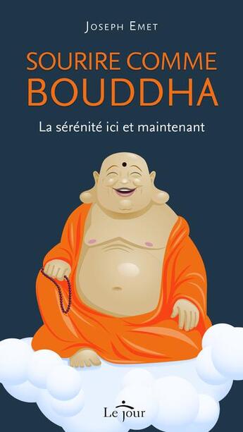 Couverture du livre « Sourire comme Bouddha » de Joseph Emet aux éditions Le Jour