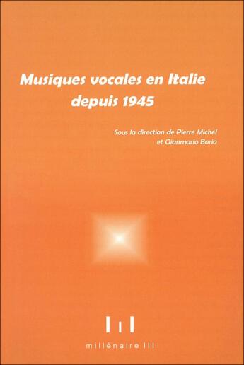 Couverture du livre « Musiques vocales en Italie depuis 1945 » de  aux éditions Millenaire Iii