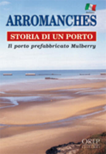 Couverture du livre « Arromanches, historia de un puerto » de Alain Ferrand aux éditions Orep