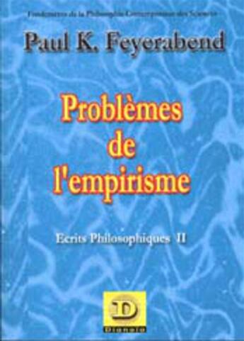 Couverture du livre « Problèmes de l'empirisme ; écrits philosophiques t.2 » de Paul K. Feyerabend aux éditions Dianoia