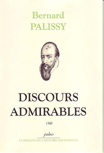 Couverture du livre « Discours admirables ; 1580 » de Bernard Palissy aux éditions Paleo