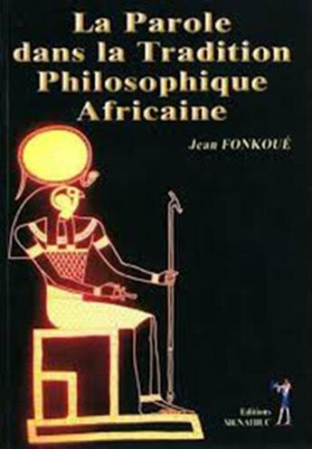 Couverture du livre « La parole dans la tradition philosophique ; Afrique » de Jean Fonkoue aux éditions Menaibuc