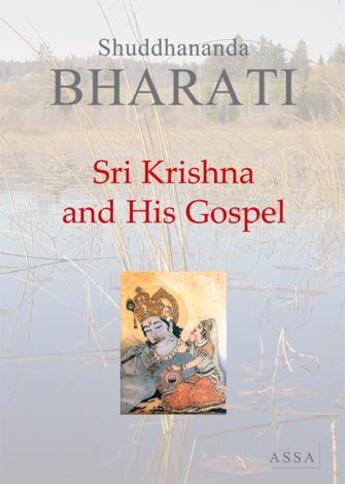 Couverture du livre « Sri Krishna and his gospel » de Bharati Shuddhananda aux éditions Assa