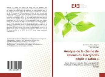 Couverture du livre « Analyse de la chaine de valeurs du Dacryodes edulis « safou » : Dans les provinces du Bas - congo et de Kinshasa en Republique Democratique du Congo » de Moyene, , Apollinaire aux éditions Editions Universitaires Europeennes