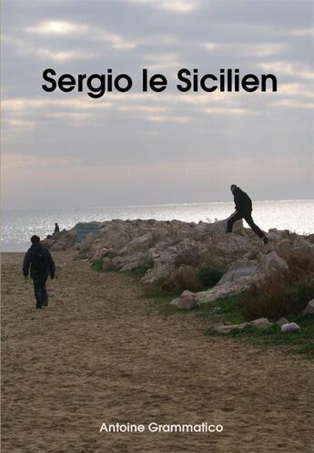 Couverture du livre « Sergio le sicilien » de A Grammatico aux éditions Books On Demand