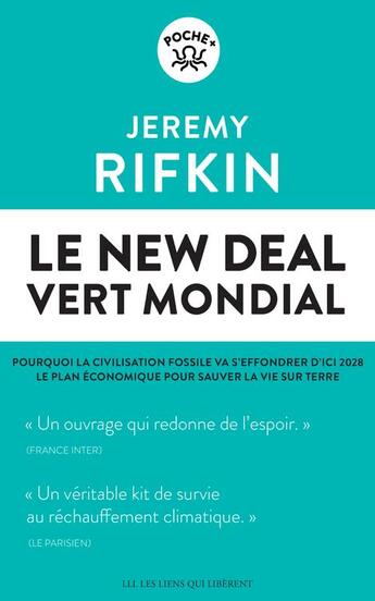 Couverture du livre « Le new deal vert mondial ; pourquoi la civilisation fossile va s'effondrer d'ici 2028 : le plan économique pour sauver la vie sur Terre » de Jeremy Rifkin aux éditions Les Liens Qui Liberent