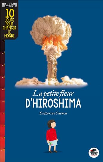 Couverture du livre « La petite fleur d'Hiroshima » de Catherine Cuenca aux éditions Oskar
