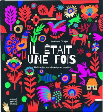 Couverture du livre « Il était une fois ; un livre jeu avec des énigmes visuelles » de Marianna Oklejak aux éditions Quatre Fleuves