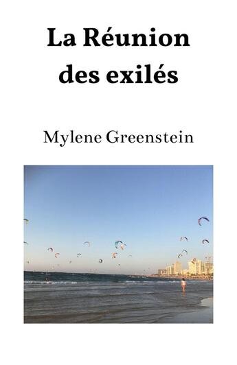 Couverture du livre « La Réunion des exilés » de Mylene Greenstein aux éditions Librinova