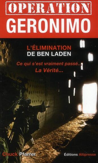 Couverture du livre « Opération Géronimo et l'élimination de Ben Laden » de Dalton Fury aux éditions Altipresse