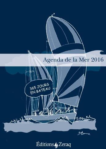 Couverture du livre « Agenda de la mer 2016 » de Davide Besana aux éditions Zeraq