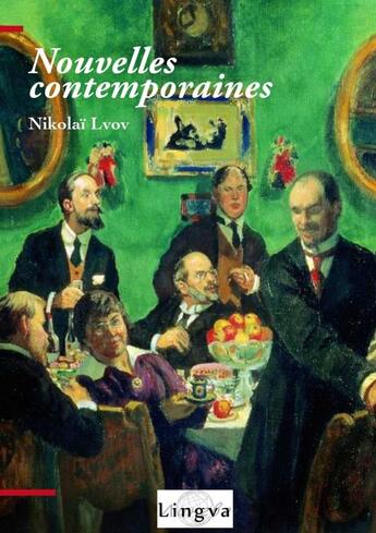 Couverture du livre « Nouvelles contemporaines » de Nikolai Lvov et Patrice Lajoye et Viktoriya Lajoye aux éditions Lingva