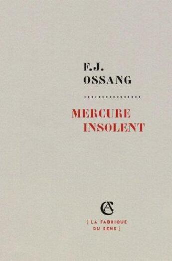 Couverture du livre « Mercure insolent » de F.J. Ossang aux éditions Rouge Profond