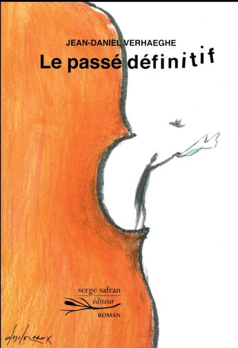 Couverture du livre « Le passé définitif » de Jean-Daniel Verhaeghe aux éditions Serge Safran