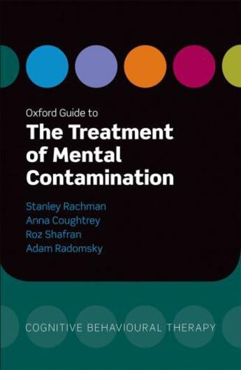 Couverture du livre « Oxford Guide to the Treatment of Mental Contamination » de Radomsky Roz aux éditions Oup Oxford