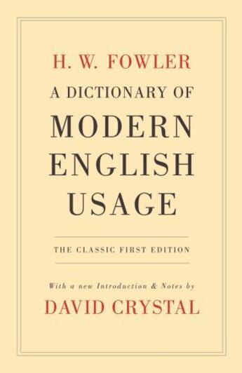 Couverture du livre « A Dictionary of Modern English Usage: The Classic First Edition » de Fowler H W aux éditions Oup Oxford