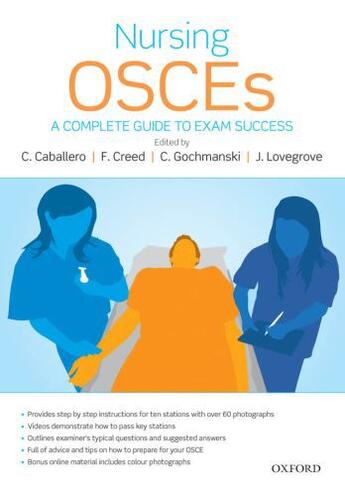 Couverture du livre « Nursing OSCEs: A Complete Guide to Exam Success » de Catherine Caballero aux éditions Oup Oxford