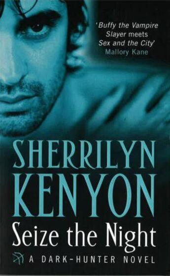 Couverture du livre « Seize the Night » de Sherrilyn Kenyon aux éditions Little Brown Book Group Digital