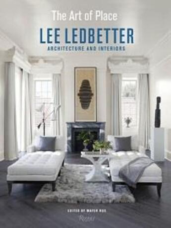 Couverture du livre « The art of place - lee ledbetter architecture and interiors » de Ledbetter Lee aux éditions Rizzoli