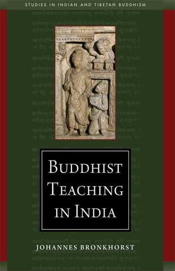 Couverture du livre « Buddhist Teaching in India » de Johannes Bronkhorst aux éditions Wisdom Publications