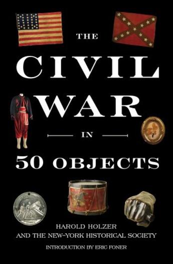 Couverture du livre « The Civil War in 50 Objects » de New-York Historical Society Harold aux éditions Penguin Group Us