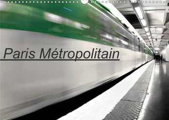 Couverture du livre « Paris Métropolitain (Calendrier mural 2020 DIN A3 horizontal) ; Le métro de Paris (Calendrier mensuel, 14 Pages ) » de Patrice Thebault aux éditions Calvendo