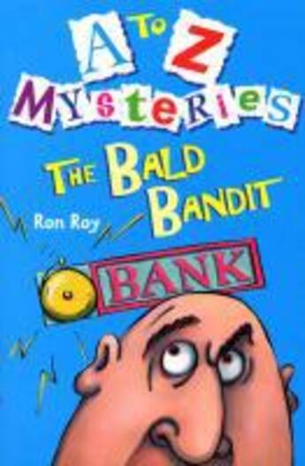 Couverture du livre « A-Z Mysteries - The Bald Bandit » de Roy Ron aux éditions Rhcb Digital