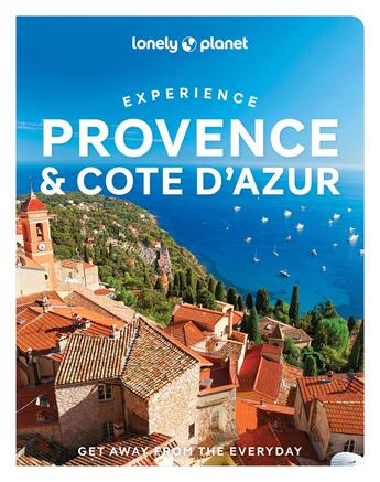 Couverture du livre « Experience provence & the cote d'azur 1ed - anglais » de Lonely Planet Eng aux éditions Lonely Planet France