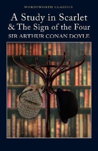 Couverture du livre « A study in Scarlet ; the sign of the four » de Arthur Conan Doyle aux éditions Wordsworth