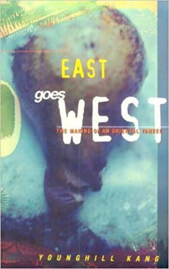 Couverture du livre « Younghill kang east goes west » de Kang Younghill aux éditions Dap Artbook